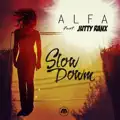 SLOW DOWN