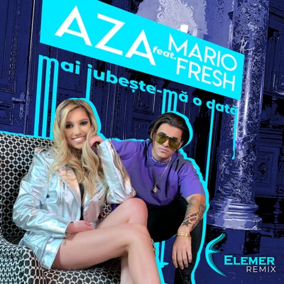 Mai iubeste-ma o data (Elemer Remix) [feat. Mario Fresh] - Single