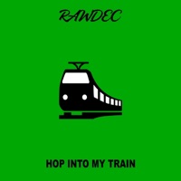 Hop Into My Train - Single - Rawdec