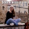 Schen Di Wieder Zu Sehn