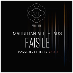 Fais le (Mauritius 2.0)