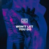 Won't Let You Go - Single