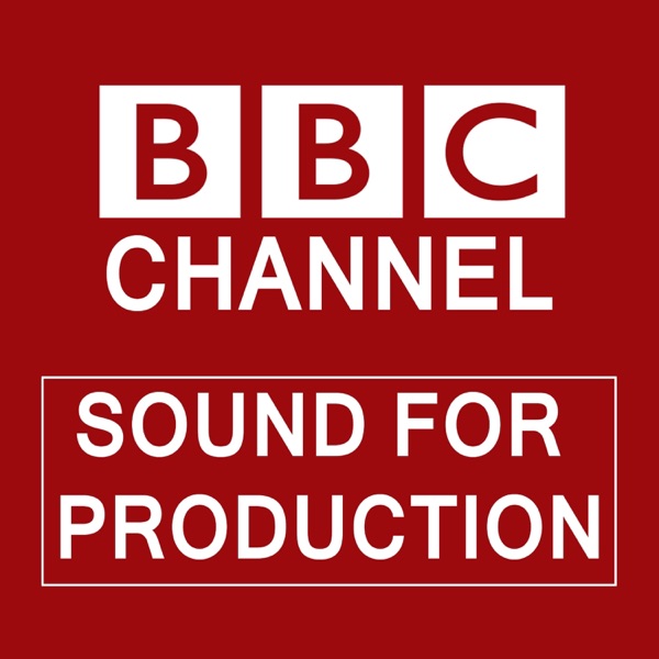 Sound For Production BBC Channel