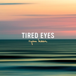 Tired Eyes - Single