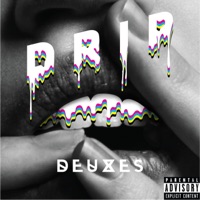 Drip - Single - deuxé