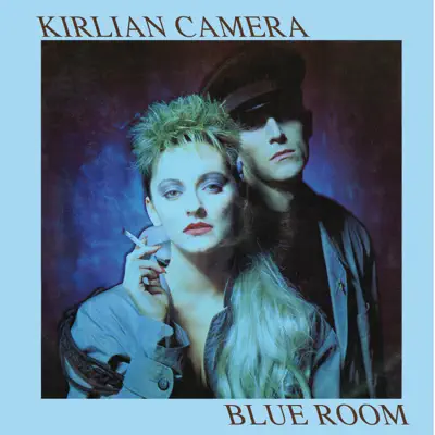 Blue Room - EP - Kirlian Camera