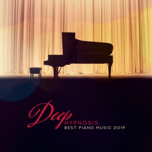 Deep Hypnosis: Best Piano Music 2019 - Romantic Music for Lovers, Sexy Night Music, Erotic Sounds, Gentle Relaxation Background Music