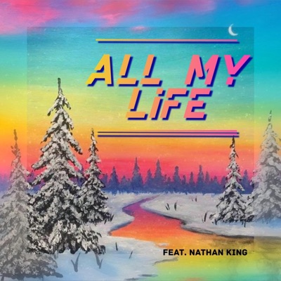 All My Life (feat. Nathan King) - Single