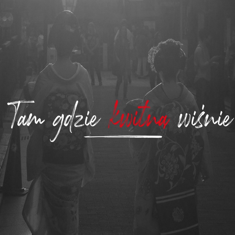 Tam Gdzie Kwitna Wisnie (feat. Oxon) - Single