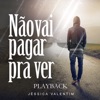 Não Vai Pagar pra Ver (Playback) - Single