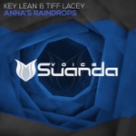 Key Lean & Tiff Lacey - Anna's Raindrops (Uplifting Mix)