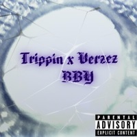 Bby (feat. Verzez) - Single - Trippin' zero