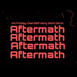 Aftermath (feat. Raff& Harly Gardi Garci) Kid Prodigy