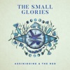 The Small Glories - You Can't Be High