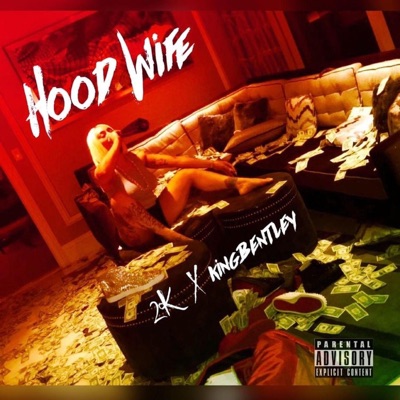 Hood Wife (feat. King Bentley) - Single