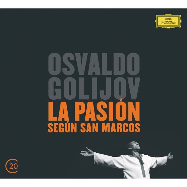 Golijov: La Pasión Según San Marcos