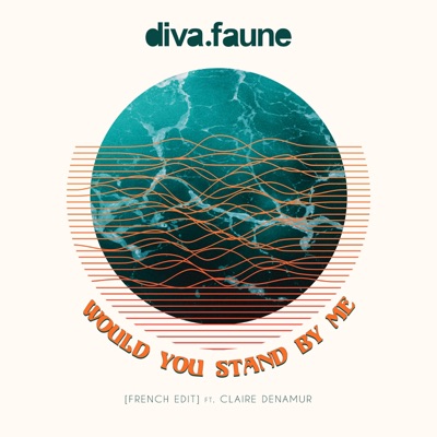 Would You Stand by Me (feat. Claire Denamur) [French Edit] - Single