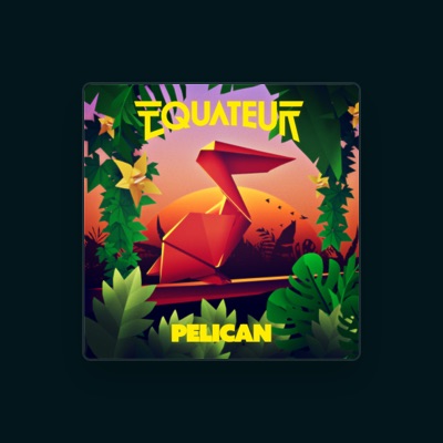 Listen to Equateur, watch music videos, read bio, see tour dates & more!