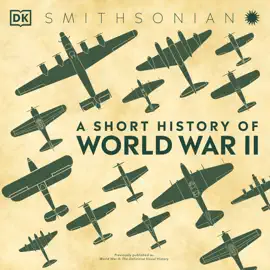 A Short History of World War II (Unabridged)