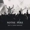 Matt Marvane - Notre Père (feat. Sarah Marvane)