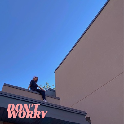 Don't Worry - Single