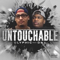 Untouchable (feat. DNA) - Single - Glyphic