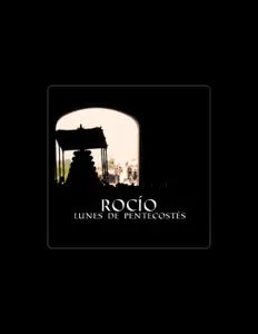 Dengarkan Rocío - Lunes de Pentecostés, tonton video musik, baca bio, lihat tanggal tur & lainnya!