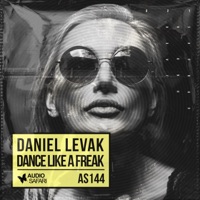Dance Like a Freak - Single - Daniel Levak