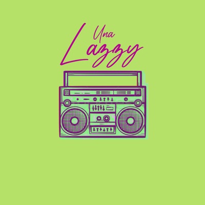 Una Lazzy - Single