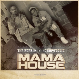 Mama House Tha Reas8n & Fillmoe Foolie