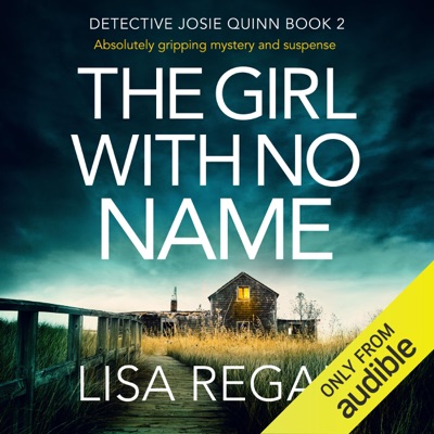 The Girl with No Name: Detective Josie Quinn, Book 2 (Unabridged)