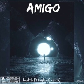 Amigo (feat. Ayles & Veron) Lord'B