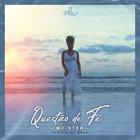 Questão de Fé - Single - Mc Ster & Dany Bala