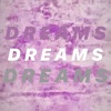 Dreams