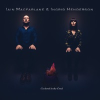 Cockerel in the Creel by Iain MacFarlane & Ingrid Henderson on Apple Music