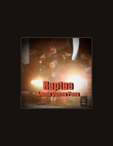 收听 Raptaa、观看音乐视频、阅读小传、查看巡演日期等 ！