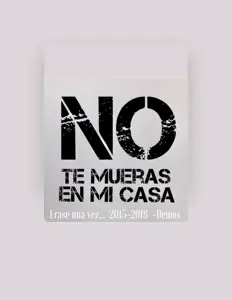 Listen to NO Te Mueras en Mi Casa, watch music videos, read bio, see tour dates & more!