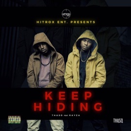 Keep Hiding (feat. Rayza) Thaso