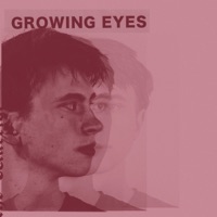 Growing Eyes - Single - EFTER