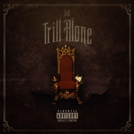 Trill Alone Trill