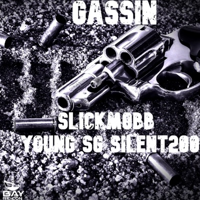 Gassin' (feat. Silent200 & Young SG) - Single