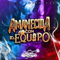 Amanecida Con el Equipo - EP - Equipo Renovado