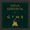 Hola Señorita - GIMS & Maluma lyrics