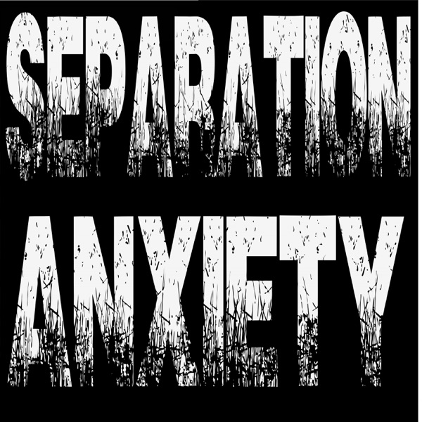 Separation Anxiety - Single