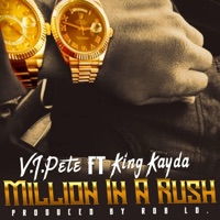 Million in a Rush (feat. King Kayda) - Single - V.I.PETE