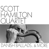 Scott Hamilton - Danish Ballads... & More artwork