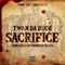 Sacrifice - Twan da Dude lyrics