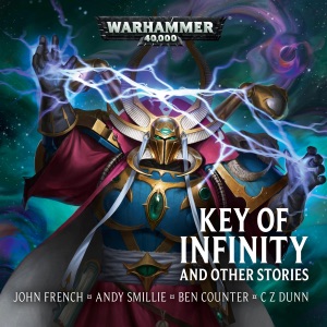 The Key of Infinity & Other Stories: Warhammer 40,000 (Unabridged)