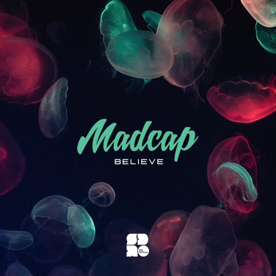 Believe - Single - Madcap