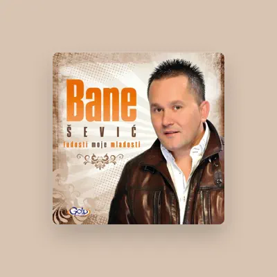 Listen to Bane Sevic, watch music videos, read bio, see tour dates & more!